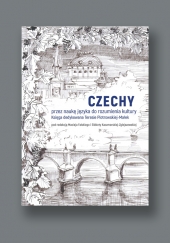 Czechy. Przez naukę języka do rozumienia kultury