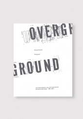 	Overground - czyli mała książeczka o tym, jak to było dawniej(archiwalia alternatywy – 1980–1994